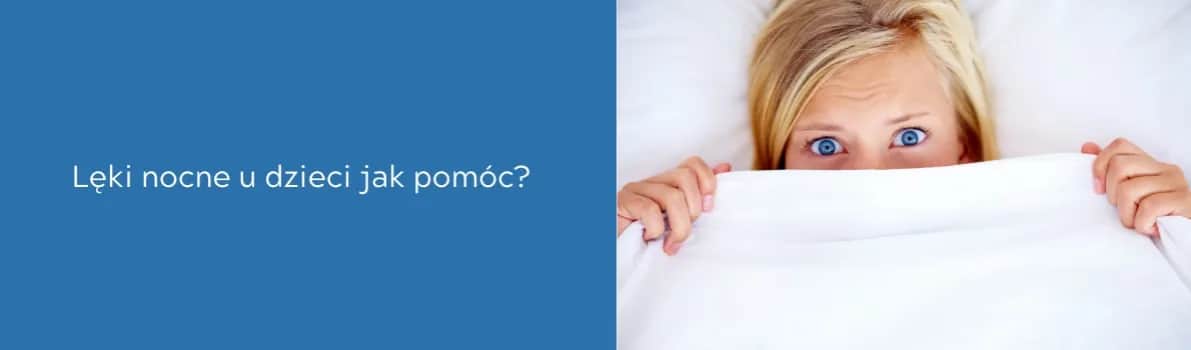 Jak radzić sobie z lękami nocnymi u dzieci – sprawdzone metody